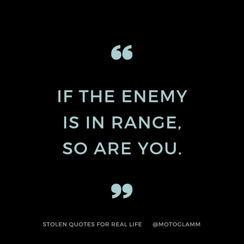 enemy quote real life quote